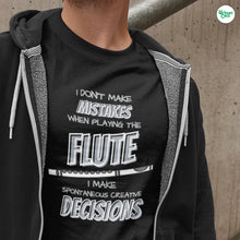 Load image into Gallery viewer, I Don&#39;t Make Mistakes On Flute T-shirt
