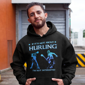 Not About Hurling Not Interested Hoodie