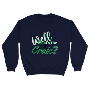 What's The Craic Sweatshirt