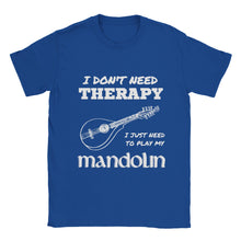 Load image into Gallery viewer, I Don&#39;t Need Therapy Mandolin T-shirt
