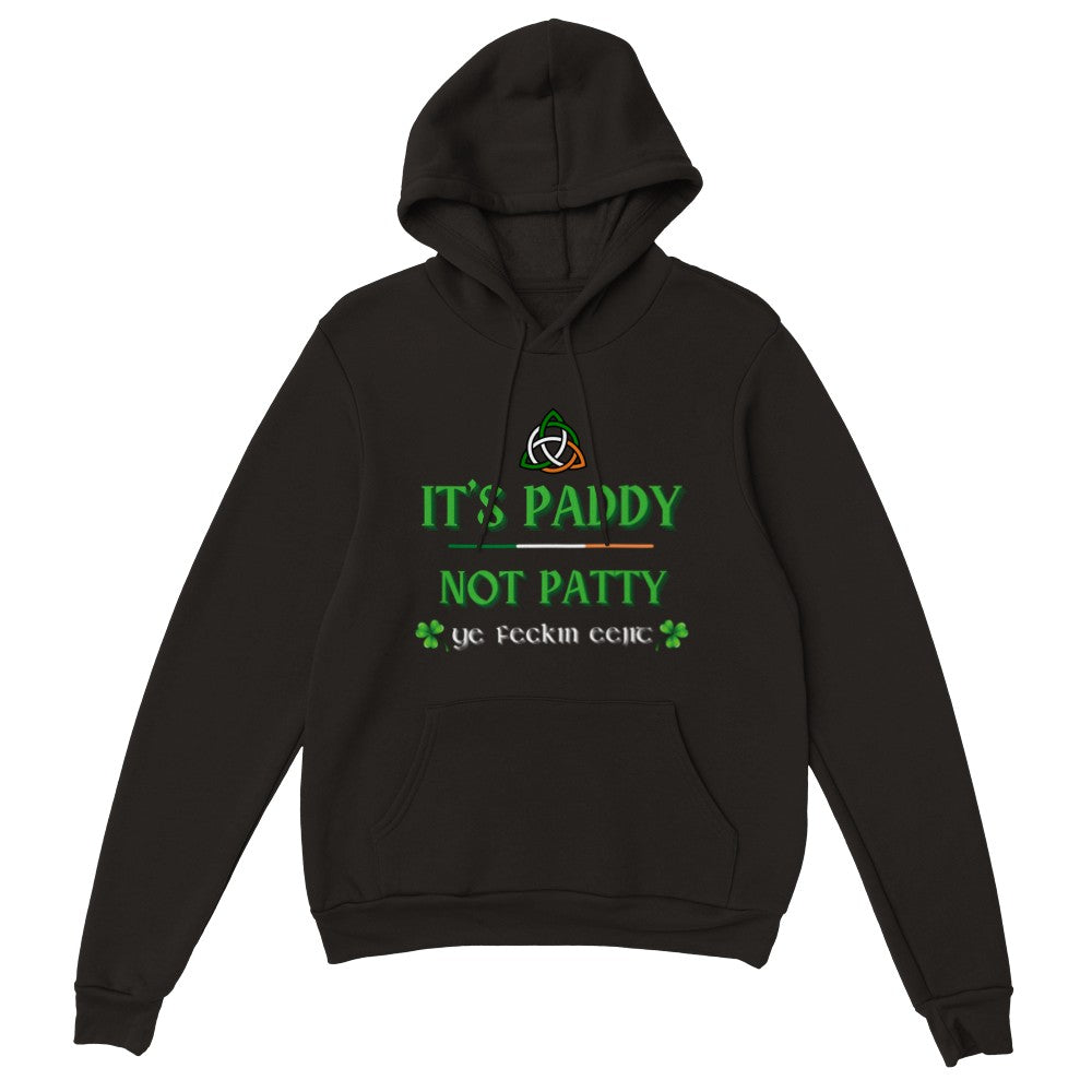 It's Paddy Not Patty Hoodie