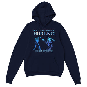 Not About Hurling Not Interested Hoodie