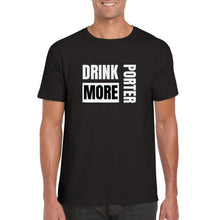 Load image into Gallery viewer, Drink More Porter Classic T-shirt
