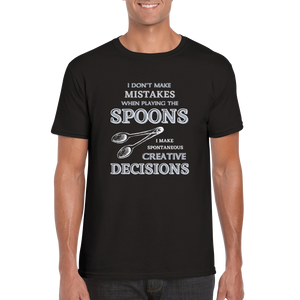 I Don't Make Mistakes on Spoons T-shirt