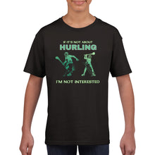 Load image into Gallery viewer, If It&#39;s Not About Hurling Kids T-shirt

