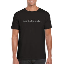 Load image into Gallery viewer, Absofuckinlutely Unisex T-shirt
