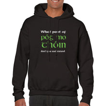 Load image into Gallery viewer, Póg mo thóin Unisex Hoodie
