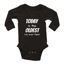 Load image into Gallery viewer, Today is the Oldest - Baby Bodysuit
