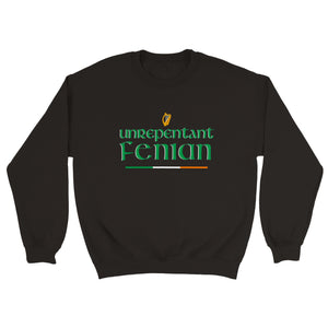 Unrepentant Fenian Sweatshirt