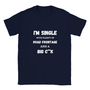 I'm Single with Road Frontage T-shirt