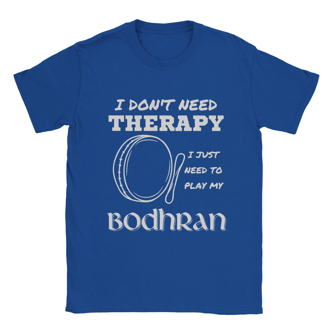 I Don't Need Therapy Irish Bodhran T-shirt