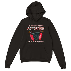 If Not Accordion I'm Not Interested Hoodie