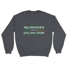 Load image into Gallery viewer, Póg mo thóin Pronouns Sweatshirt
