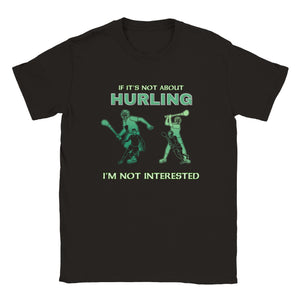 If It's Not About Hurling Kids T-shirt