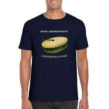 Load image into Gallery viewer, Never Underestimate a Bodhran Player T-shirt
