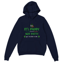 Load image into Gallery viewer, It&#39;s Paddy Not Patty Hoodie
