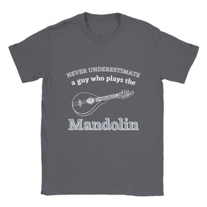 Never Underestimate a Guy On Mandolin T-shirt