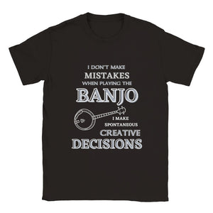 I Don't Make Mistakes On Banjo T-shirt