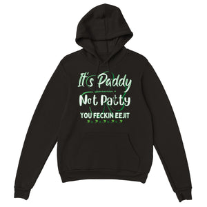Paddy not Patty You Eejit Hoodie