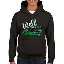 Load image into Gallery viewer, What&#39;s The Craic Kids Hoodie
