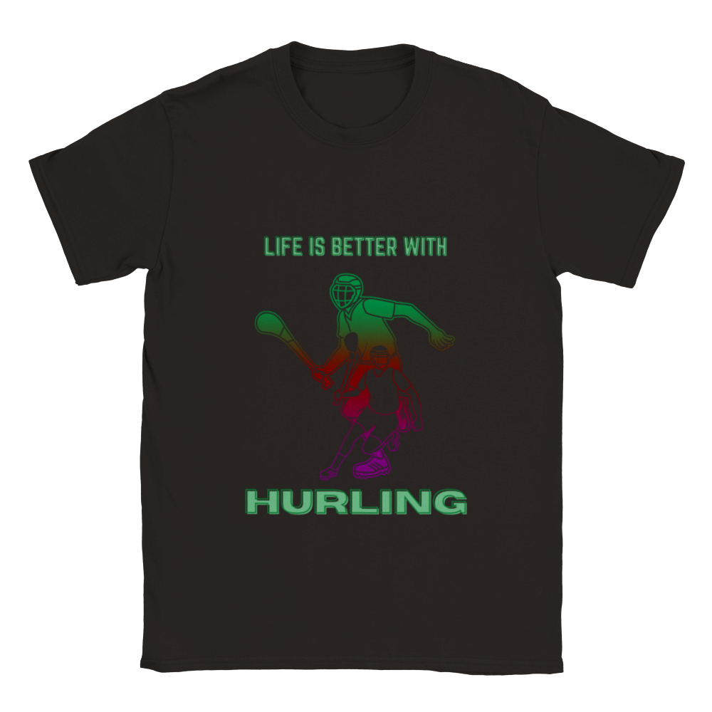 Life is Better With Hurling T-shirt