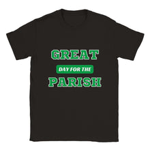 Load image into Gallery viewer, Great Day for the Parish T-shirt
