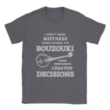 Load image into Gallery viewer, I Don&#39;t Make Mistakes on Bouzouki T-shirt
