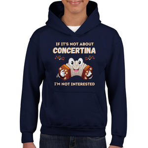 If It's Not Concertina I'm Not Interested Kids Hoodie