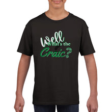 Load image into Gallery viewer, What&#39;s the Craic Kids T-shirt

