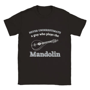 Never Underestimate a Guy On Mandolin T-shirt