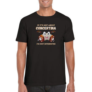 If It's Not Concertina I'm Not Interested T-shirt