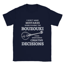 Load image into Gallery viewer, I Don&#39;t Make Mistakes on Bouzouki T-shirt
