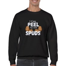 Load image into Gallery viewer, I Can Peel My Own Spuds Sweatshirt

