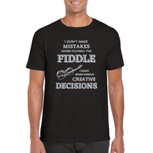 Load image into Gallery viewer, I Don&#39;t Make Mistakes On Fiddle T-shirt
