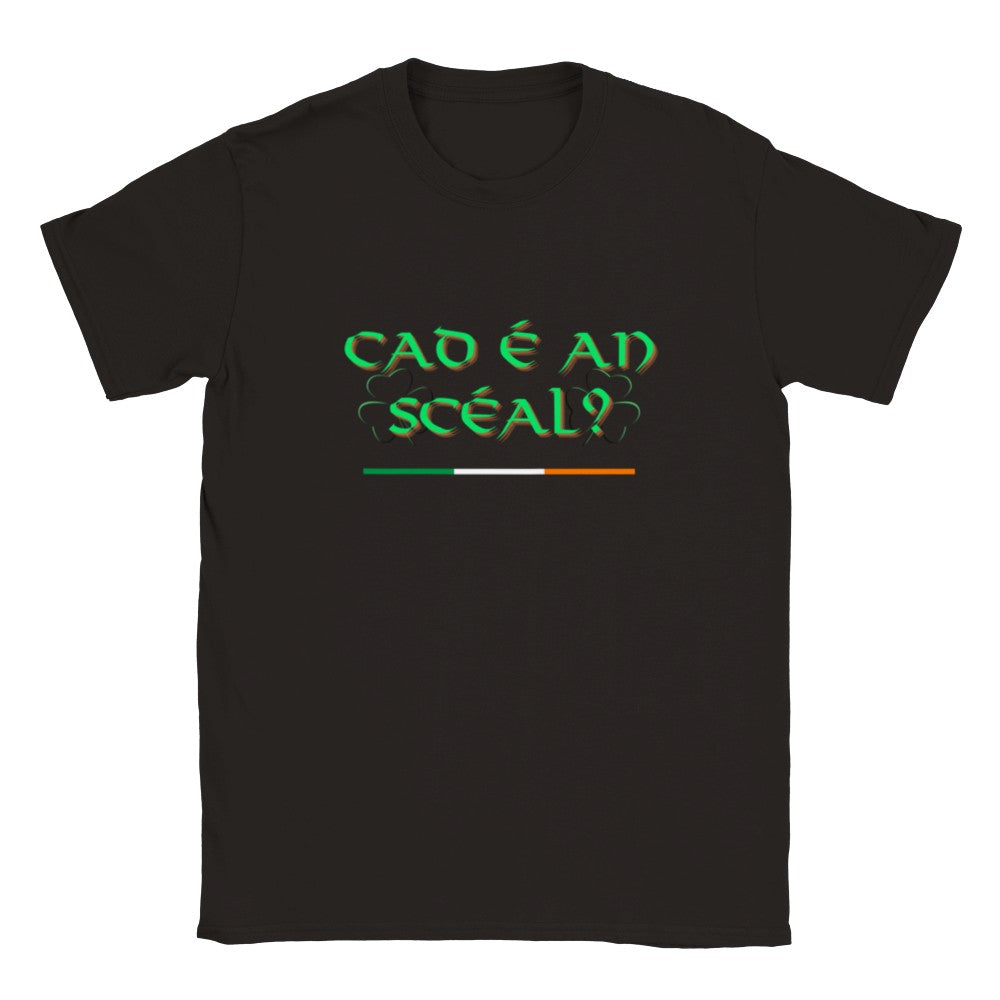 Cad é an scéal T-shirt