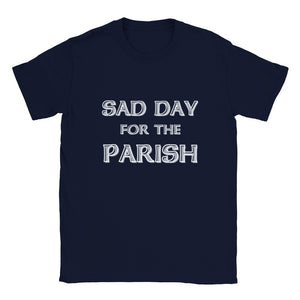 Sad Day for the Parish T-shirt
