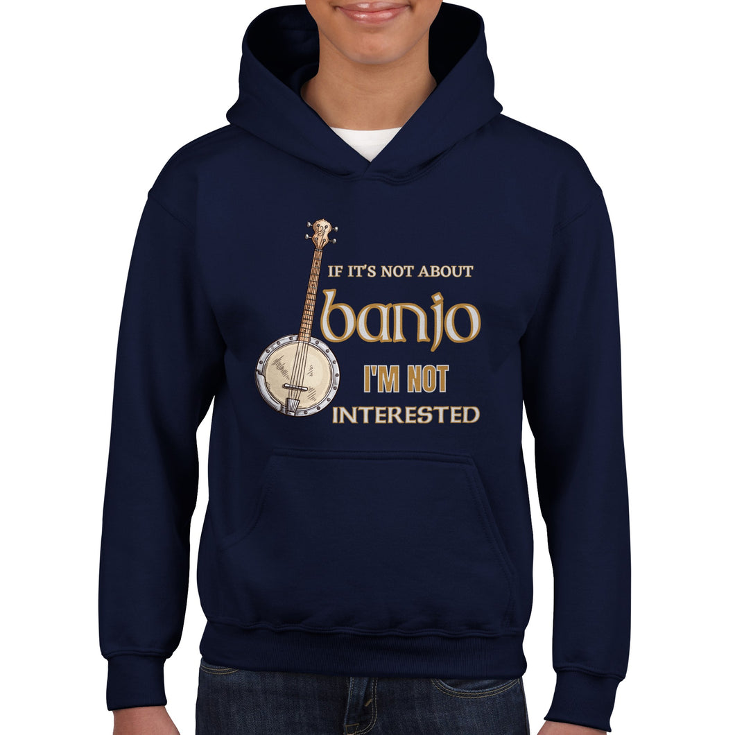 Not About Banjo Not Interested Kids Hoodie