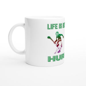 Life is Better with Hurling Mug