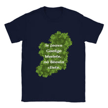 Load image into Gallery viewer, Is fearr Gaeilge briste, ná Béarla clíste T-shirt
