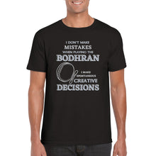 Load image into Gallery viewer, I Don&#39;t Make Mistakes on Bodhran T-shirt
