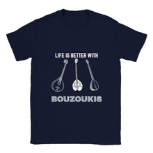 Load image into Gallery viewer, Life is Better with Bouzoukis T-shirt
