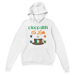 Tiocfaidh Ar Latte Hoodie