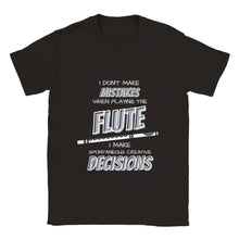 Load image into Gallery viewer, I Don&#39;t Make Mistakes On Flute T-shirt
